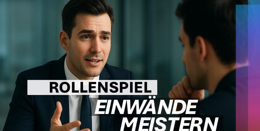 Rollenspiel-Einwandbehandlung im Verkaufsgespräch_1280x720