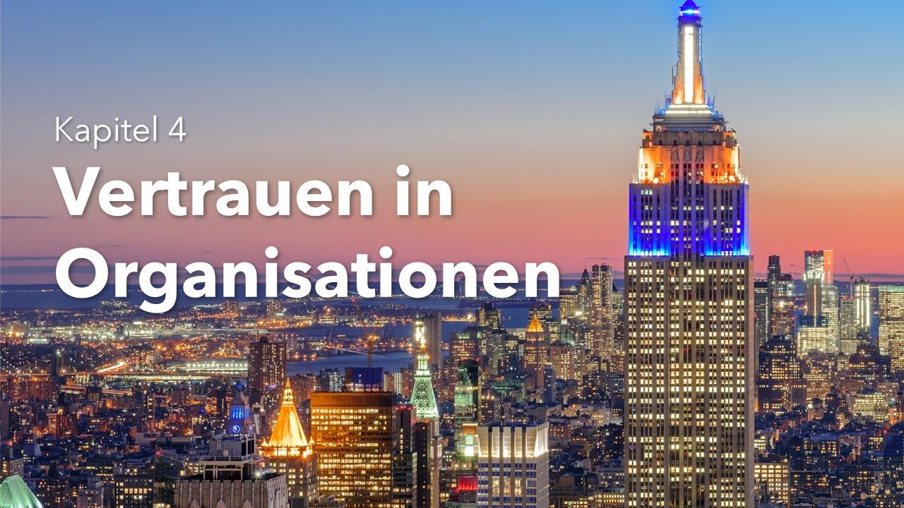 Kapitel 4 Vertrauen in Organisationen